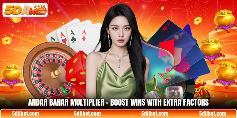 andar bahar multiplier boost wins with extra factors