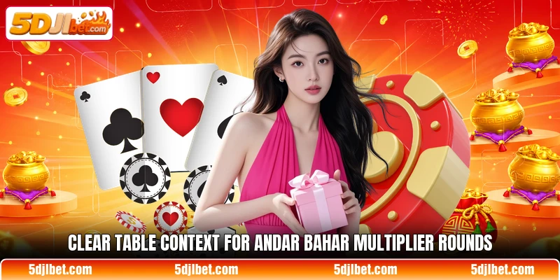 Clear table context for andar bahar multiplier rounds Clear table context for andar bahar multiplier rounds