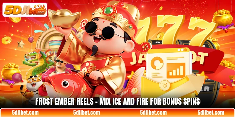 frost ember reels mix ice and fire for bonus spins