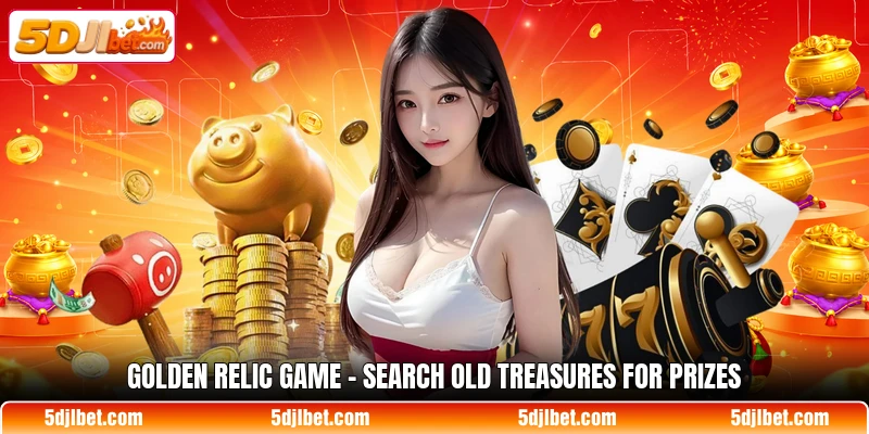 golden relic game search old treasures for prizes