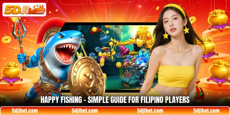 happy fishing simple guide for filipino players
