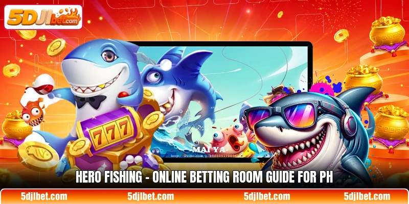 hero fishing online betting room guide for ph