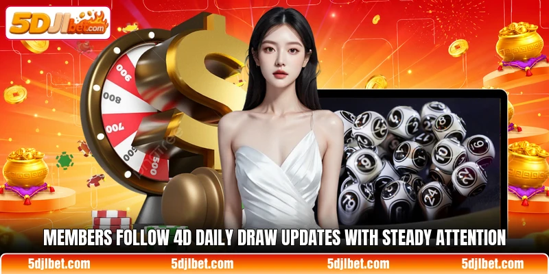 Members follow 4D Daily Draw updates with steady attention Members follow 4D Daily Draw updates with steady attention