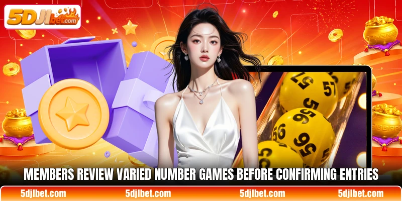 Members review varied number games before confirming entries Members review varied number games before confirming entries
