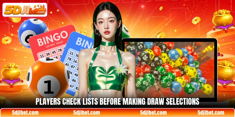 Players check lists before making draw selections Players check lists before making draw selections