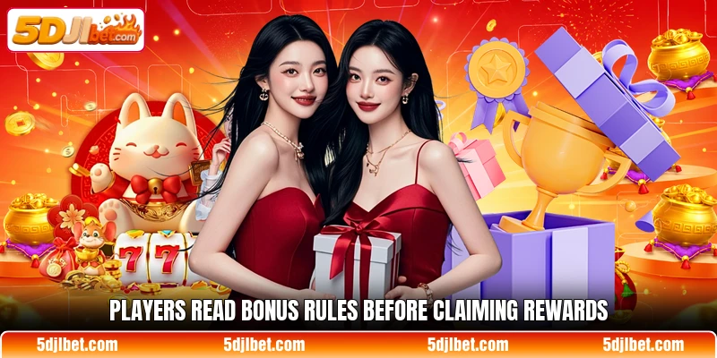 Players read bonus rules before claiming rewards