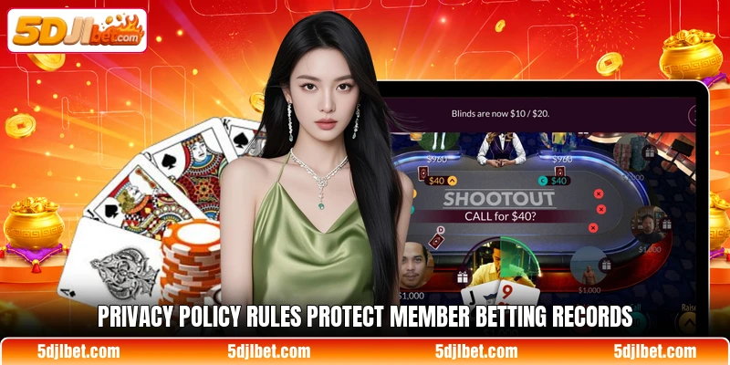 Privacy policy rules protect member betting records Privacy policy rules protect member betting records