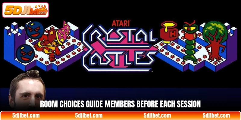 Room choices guide members before each session Room choices guide members before each session