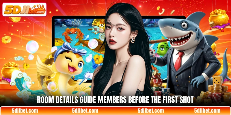 Room details guide members before the first shot Room details guide members before the first shot