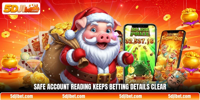Safe account reading keeps betting details clear Safe account reading keeps betting details clear