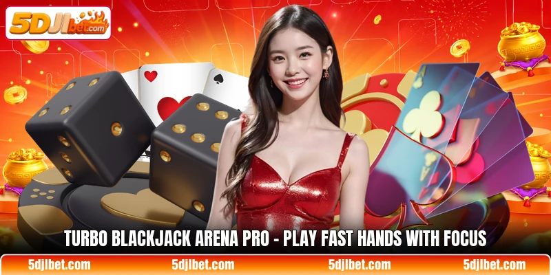 turbo blackjack arena pro play fast hands with focus
